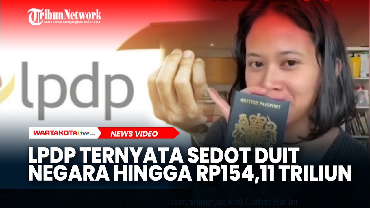 Viral Sasetyaningtyas, LPDP Ternyata Sedot Duit Negara Hingga Rp154,11 triliun