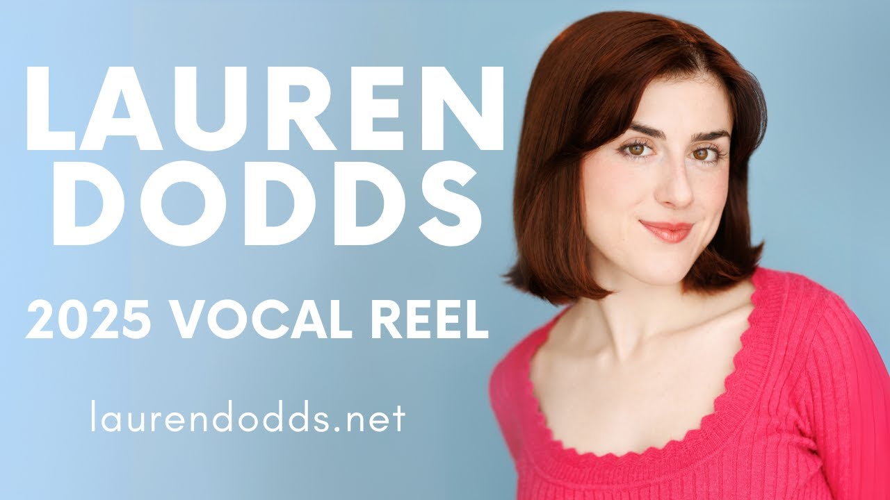 Lauren Dodds | 2025 Vocal Reel