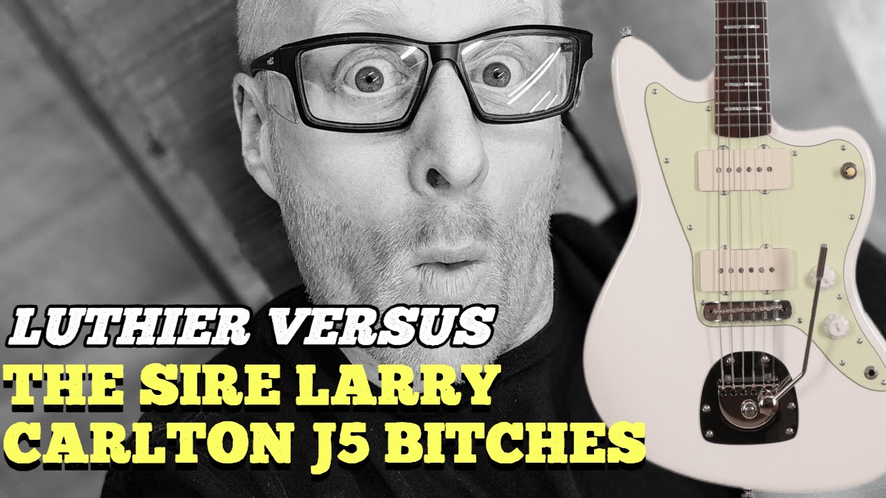 A luthiers shake down of the Sire Larry Carlton J5