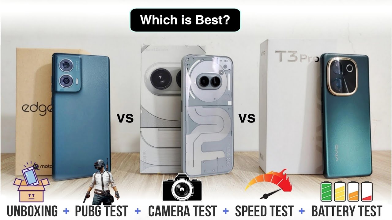 Motorola Edge 50 Fusion vs Nothing Phone 2a vs Vivo T3 Pro Full Comparison, Camera Test, BGMI Test