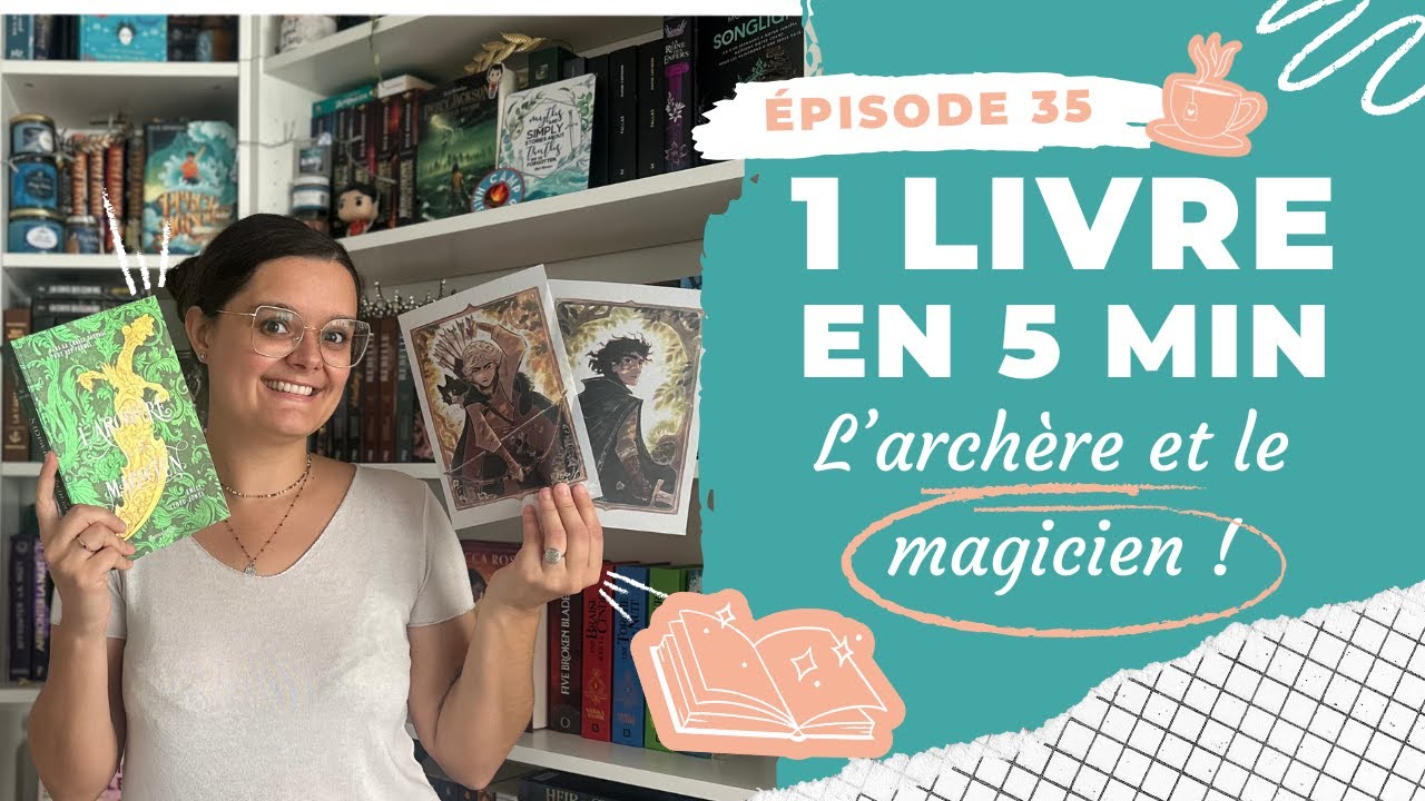 1 livre en 5 minutes ! 📖⏱ Episode #35 : L'archère et le magicien ! 🏹✨🍃