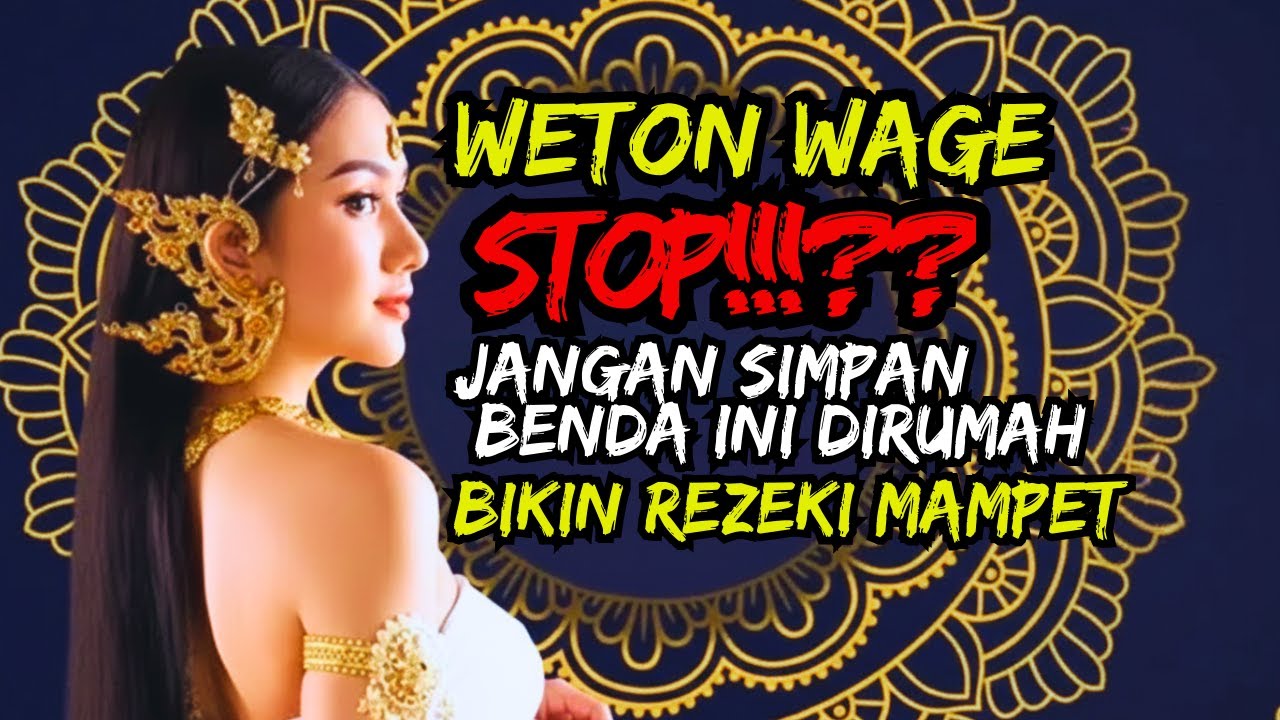 PESAN BUAT WAGE,JANGAN SIMPAN BENDA-BENDA INI DIRUMAH BIKIN KAMU MISKIN!