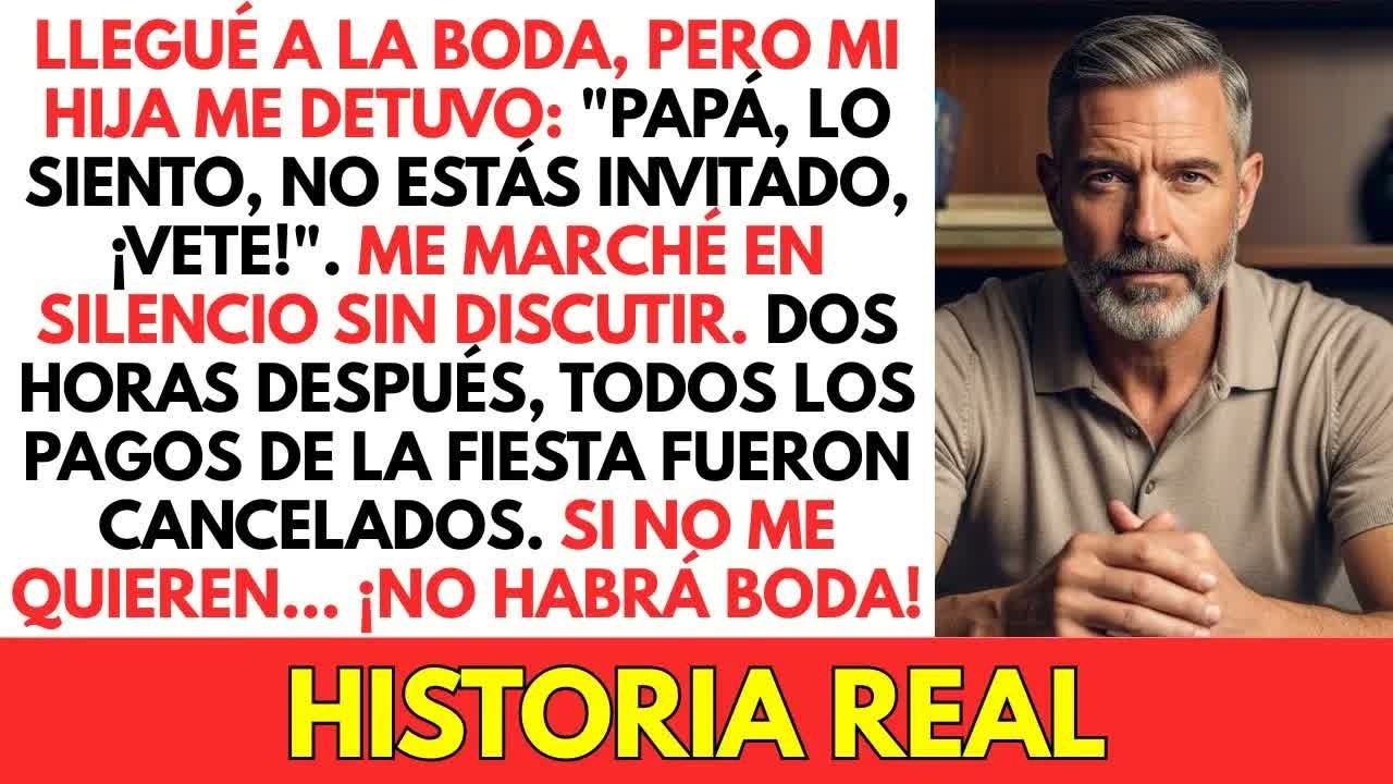 Fui A La Boda, Pero Mi Hija Dijo： ＂¡Papá, No Estás Invitado, Vete!＂
