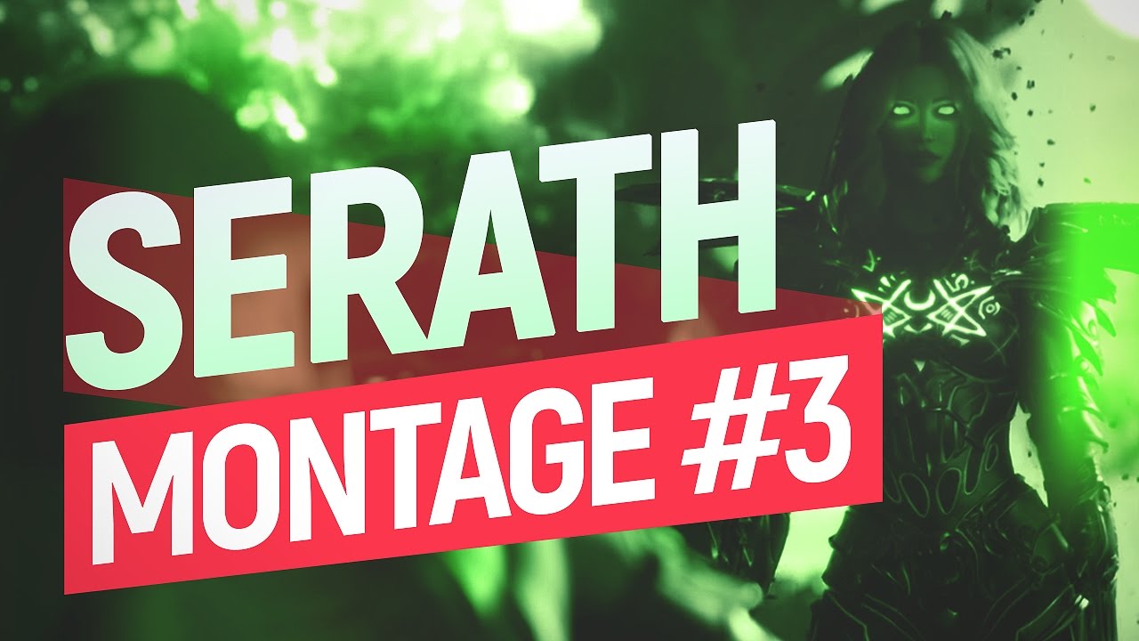 Paragon - Serath Montage #3