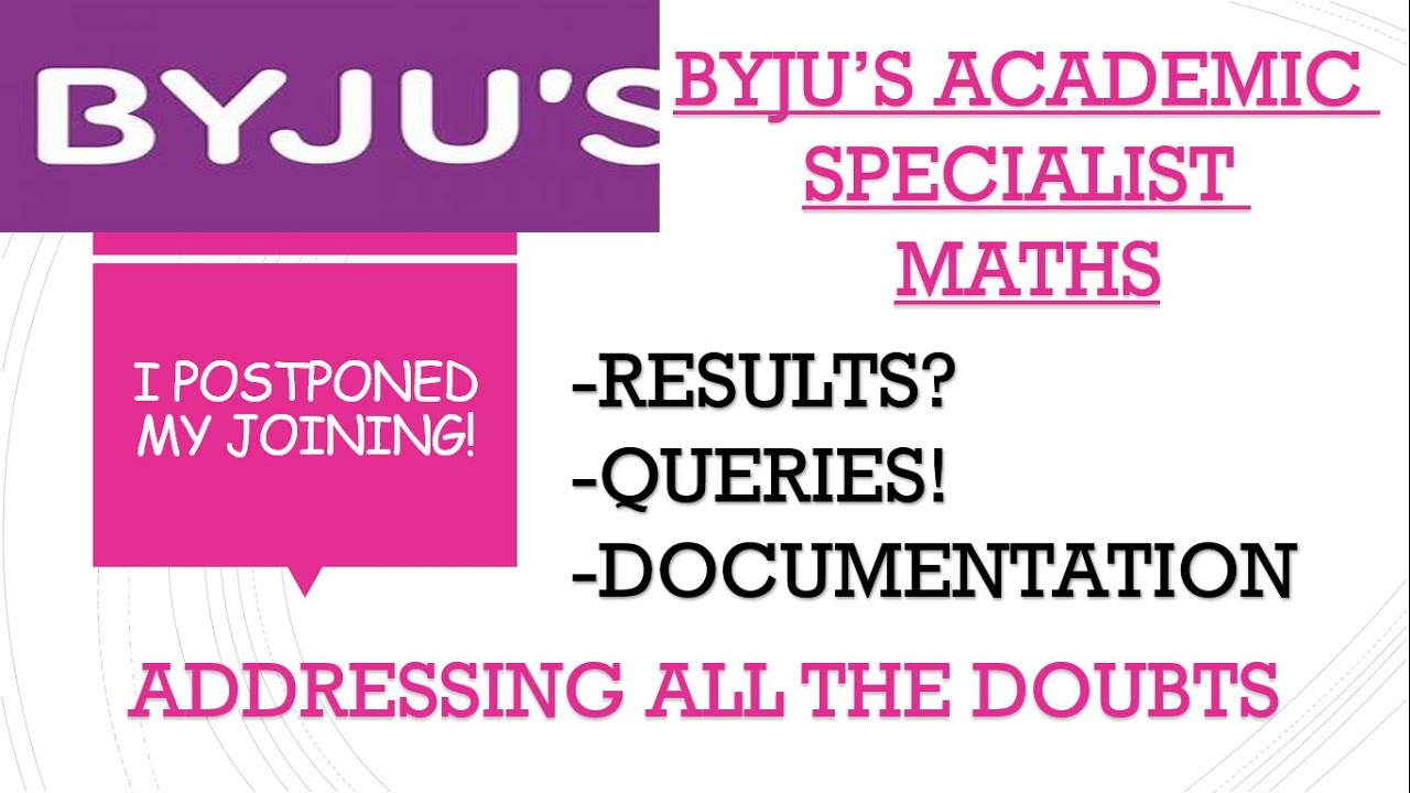 Update on joining Byju's as academic specialist| all doubts resolved|dates|documentation|postponed|