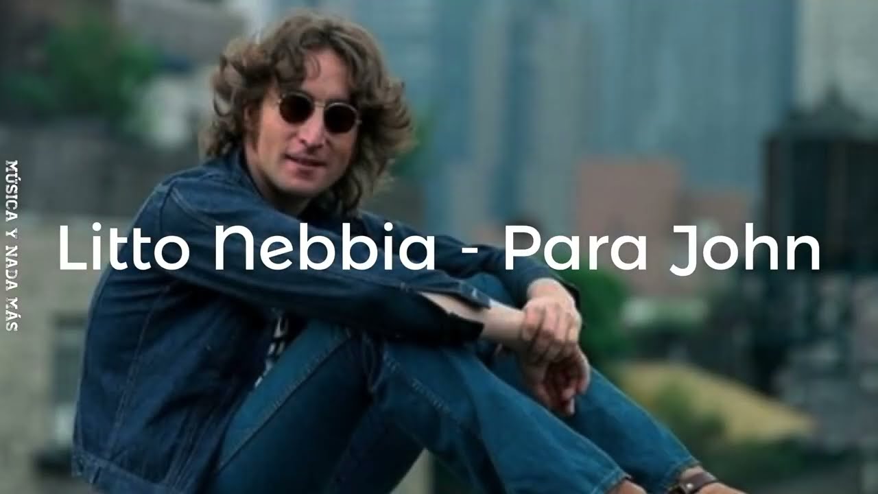 Litto Nebbia - para John (letra)