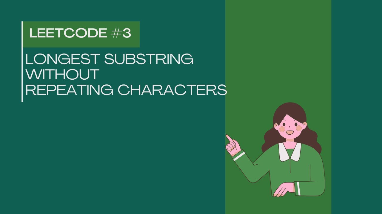 #Leetcode 3 | Longest substring without repeating characters | 2 Pointer Approach | Easiest Solution