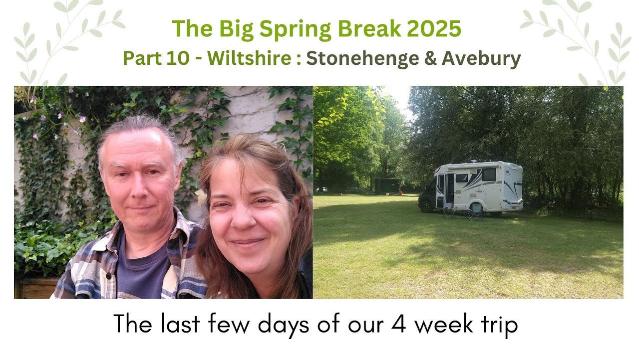Spring Motorhome Tour Ep 10 Motorhome Trip Wiltshire Stonehenge Avebury Marlborough Salisbury