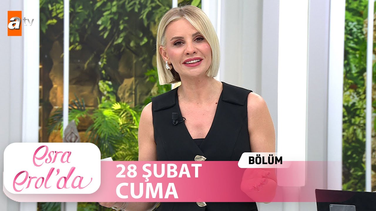 Esra Erol'da 28 Şubat 2025 | Tek Parça
