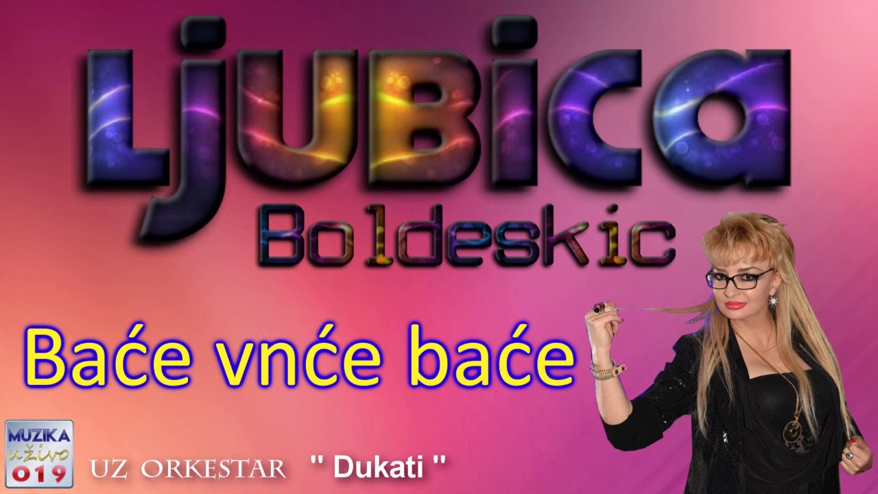 Ljubica Boldeskic - Bace vnce bace // MuzikaUzivo019