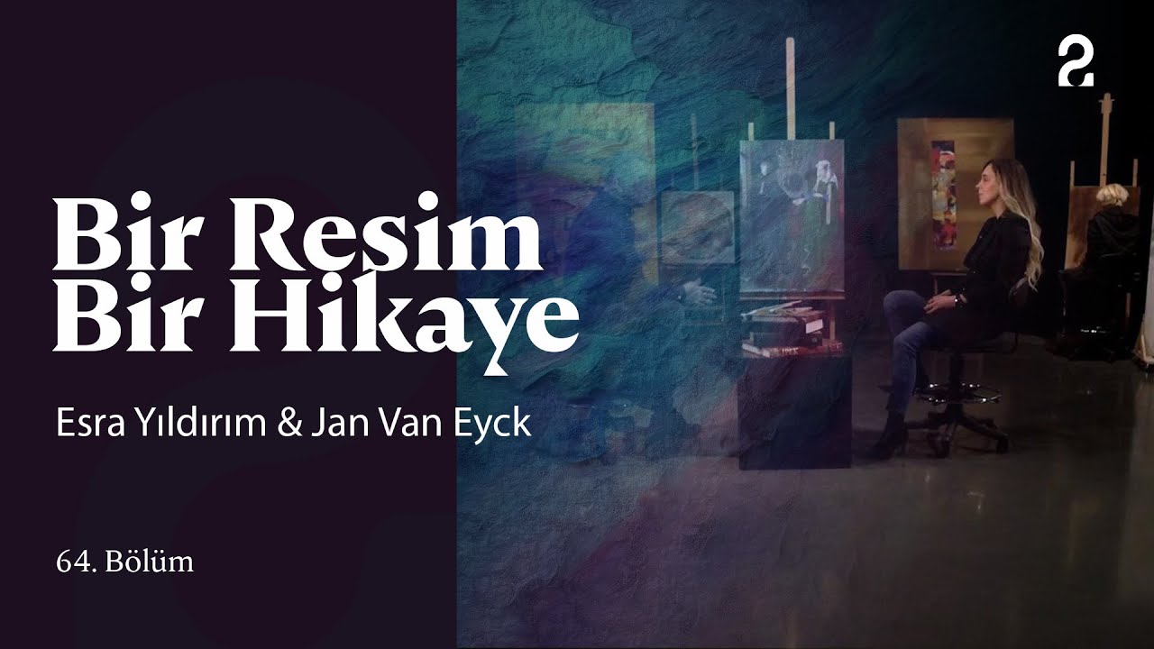 Esra Yıldırım & Jan Van Eyck | Bir Resim Bir Hikaye | 64. Bölüm @trt2