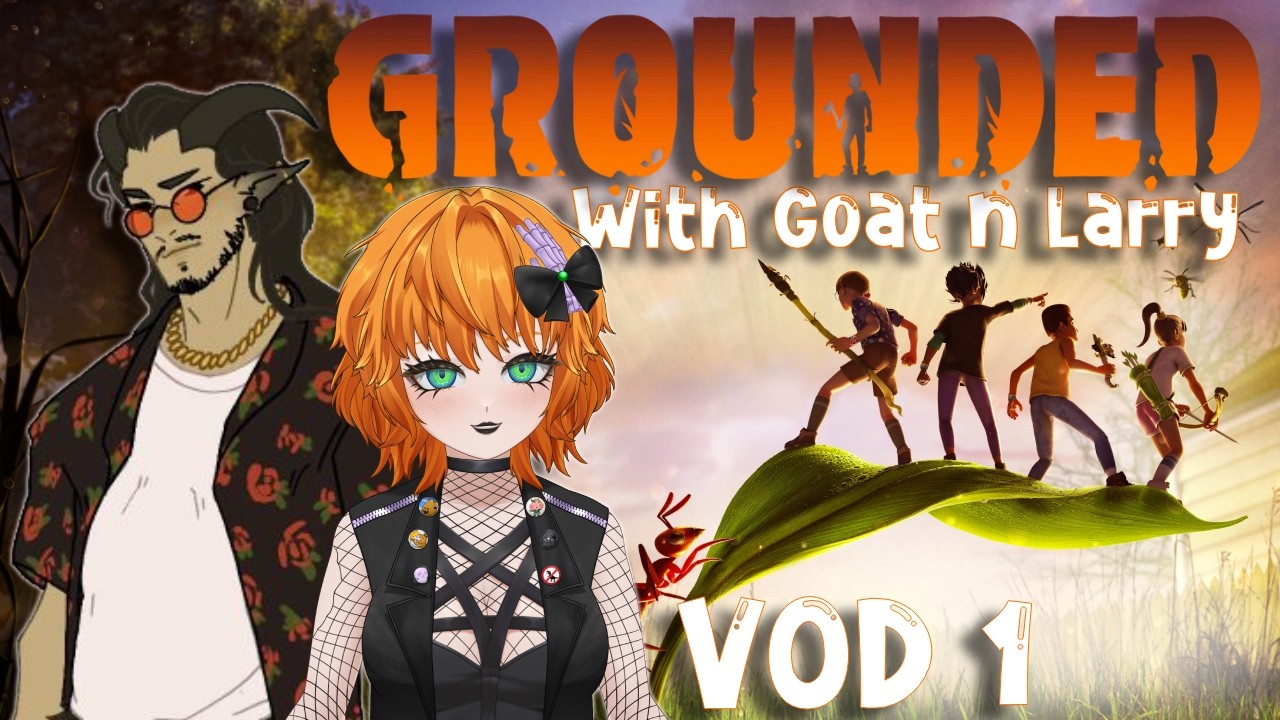 Spider Struggle w/ Goat (@JTTGVods) and Larry (me :3) | Grounded Session 1 | Full VOD 2/16/26