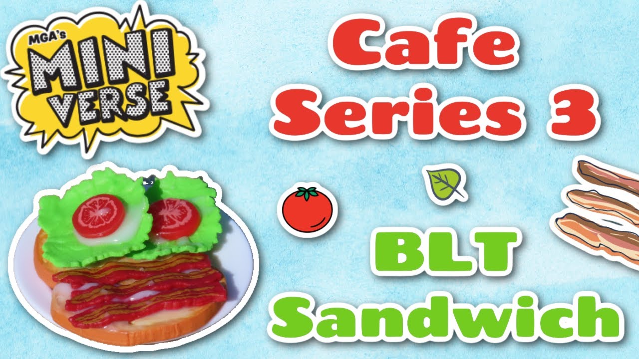 Miniverse Cafe Series 3 - Making a BLT Sandwich!