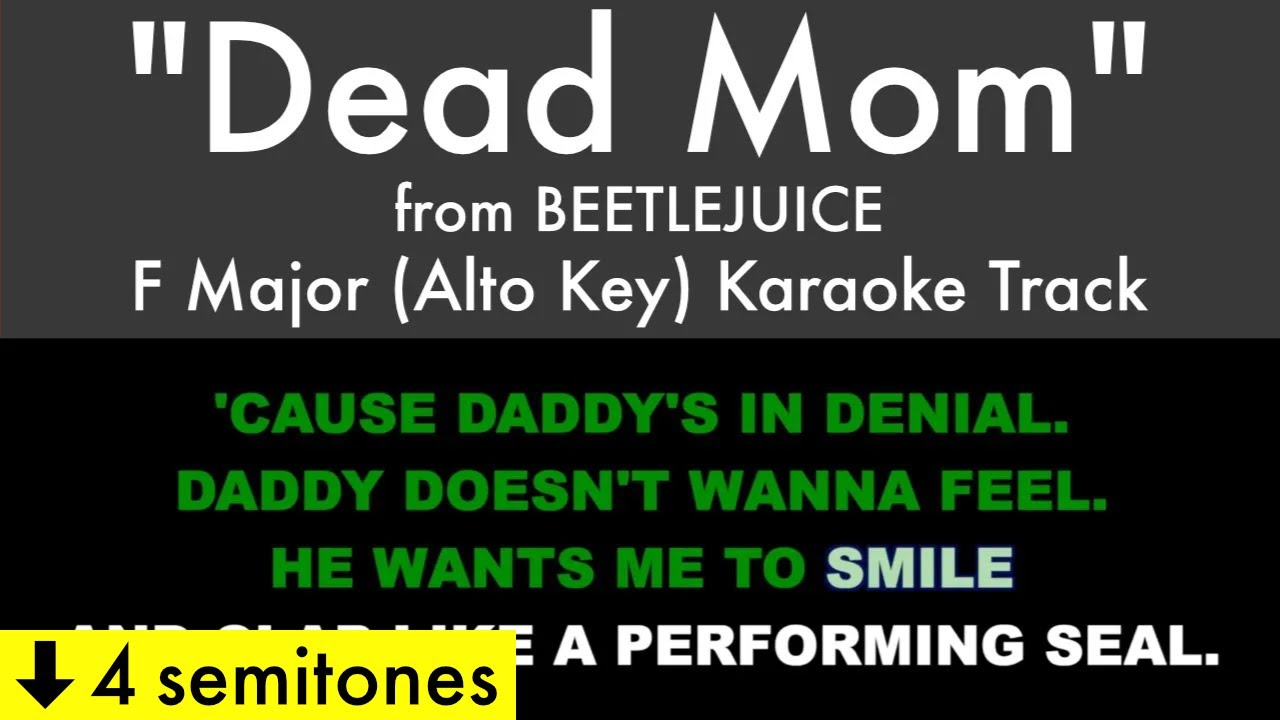 "Dead Mom" (Alto Key) from Beetlejuice (F Major) - Karaoke Track with Lyrics