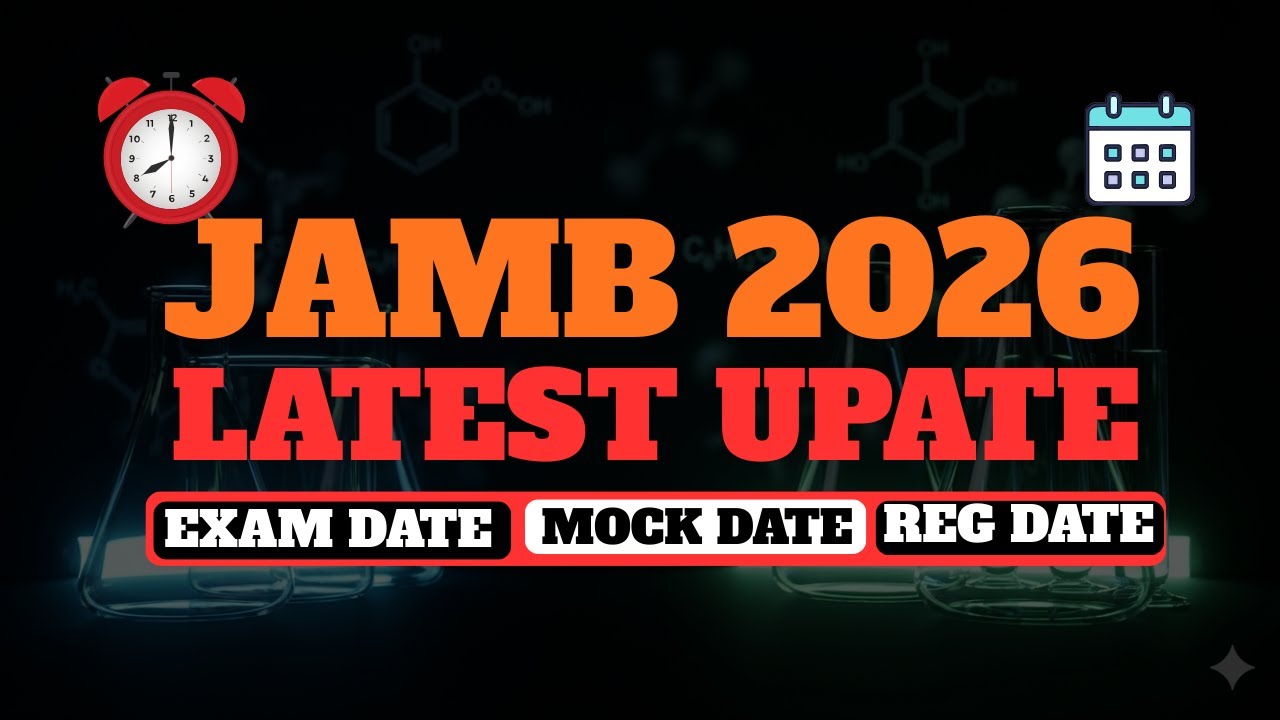JAMB 2026 OFFICIAL UPDATE Registration Date, Exam Date & What Every Candidate Must Know!