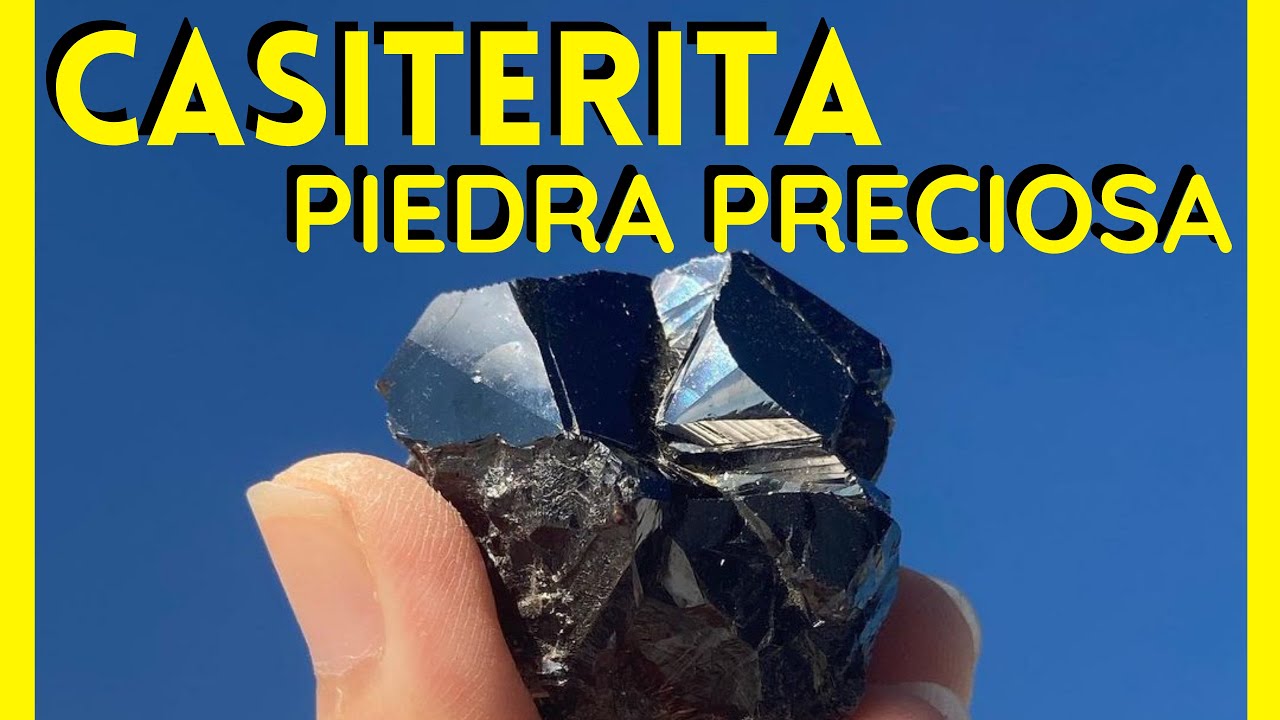 Que es la CASITERIA | Piedra CASITERITA | PIEDRA de ESTAÑO