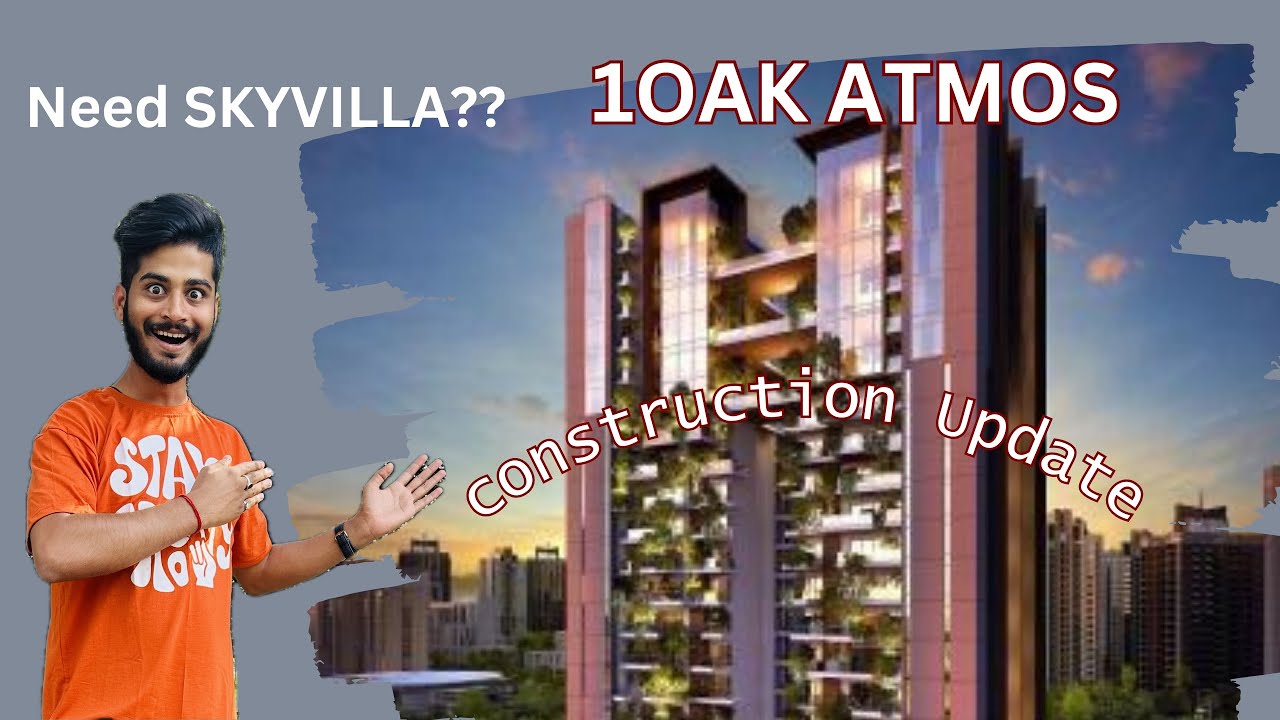 1OAK ATMOS Construction Update and SKYVILLA TOUR…..In Shalimar One World