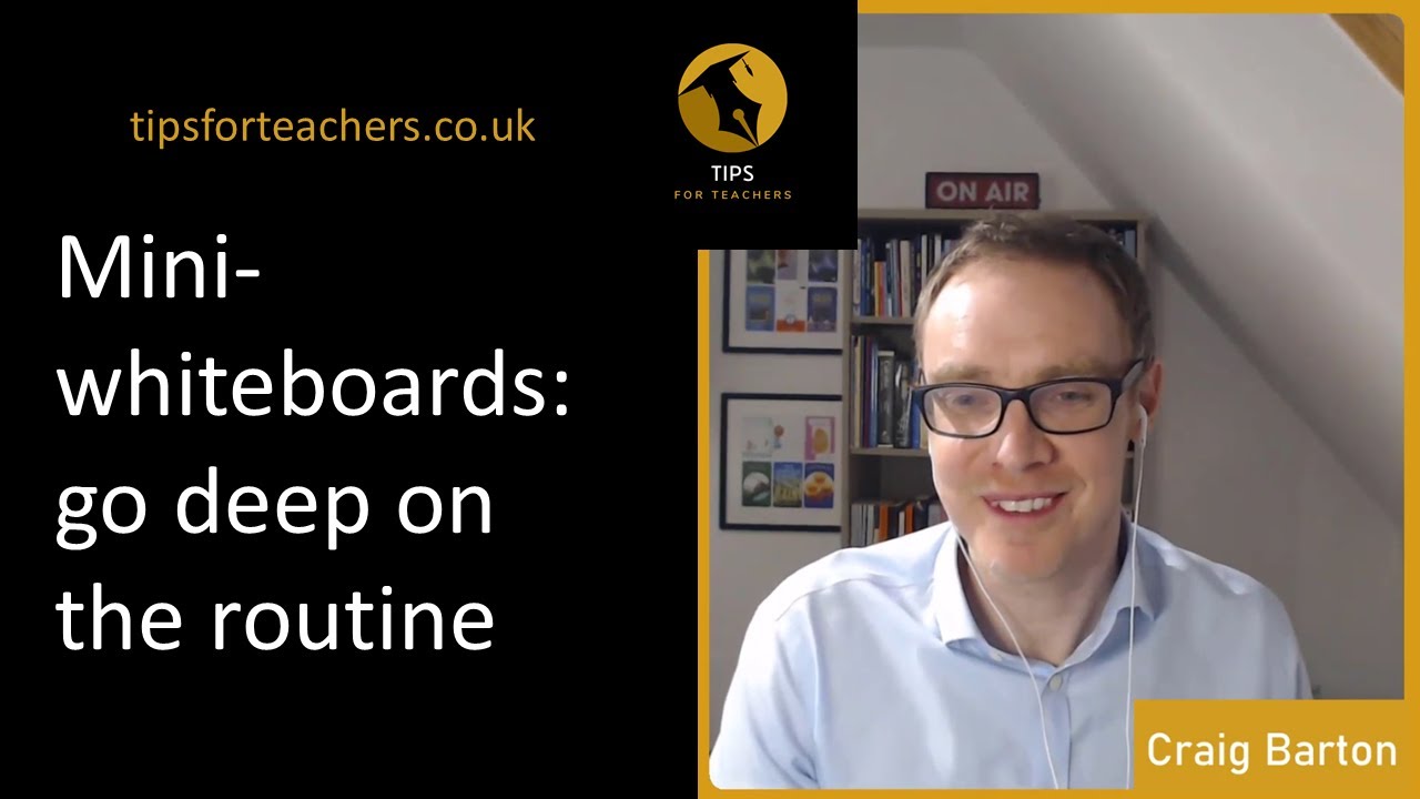 Mini-whiteboards: go deep on the routine - Tips for Teachers