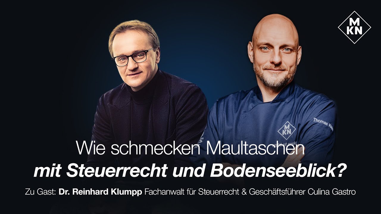 MKN Küchenschnack #152 Dr R. Klumpp - Wie schmecken Maultaschen mit Steuerrecht & Bodenseeblick?