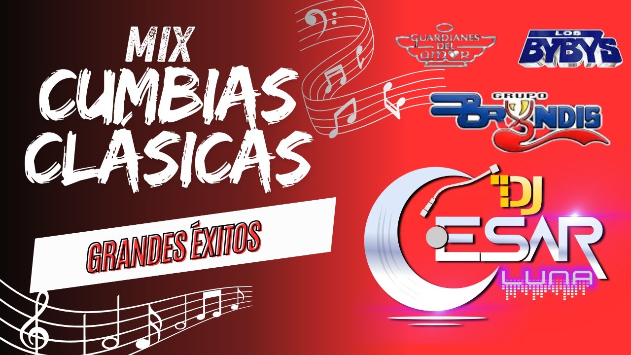 🎧 🎤 MIX CUMBIAS CLÁSICAS | GRANDES ÉXITOS DE LOS BYBYS, LOS FELINOS Y MÁS | DJ CÉSAR LUNA 🔥