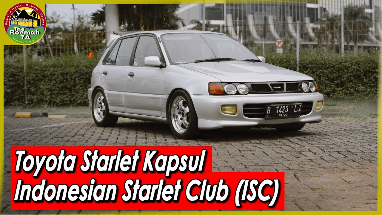 Nongkrong Bareng TOYOTA STARLET KAPSUL Enthusiast , Indonesian Starlet Club (ISC)