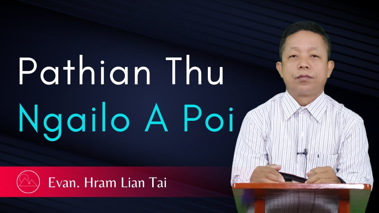 Pathian Thu Ngailo A Poi - Evan. Hram Lian Tai