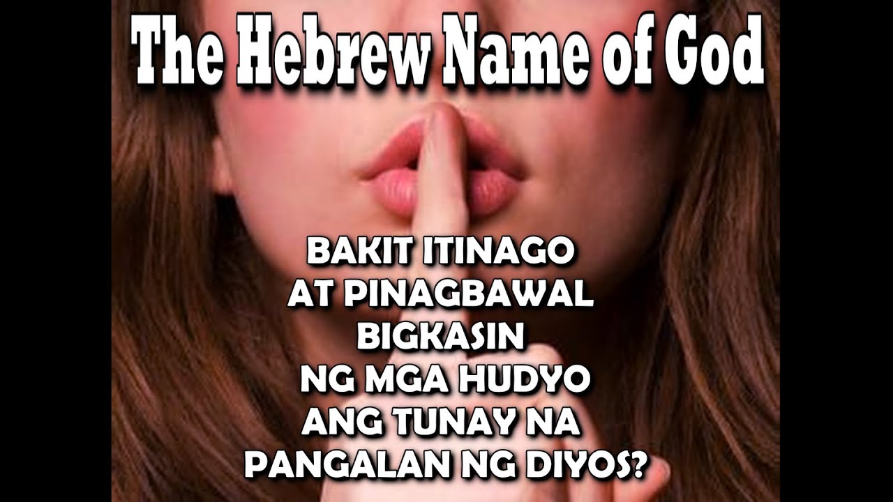 ANG LIHIM AT TOTOONG PANGALAN NG DIYOS BAKIT ITINAGO AT HINDI ITINUTURO SA MUNDO?