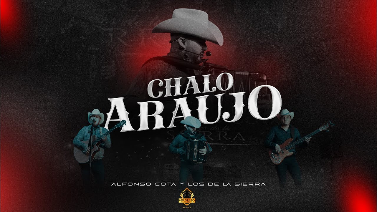 Alfonso Cota Y Los De La Sierra - Chalo Araujo (Video Oficial) 2024
