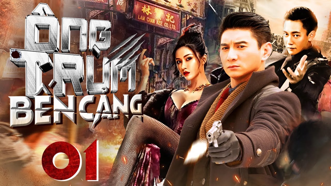 Ông Trùm Bến Cảng - Tập 1 (Thuyết minh) Phim võ thuật Trung Quốc Mới 2024 Thuyết Minh I Ngô Kỳ Long