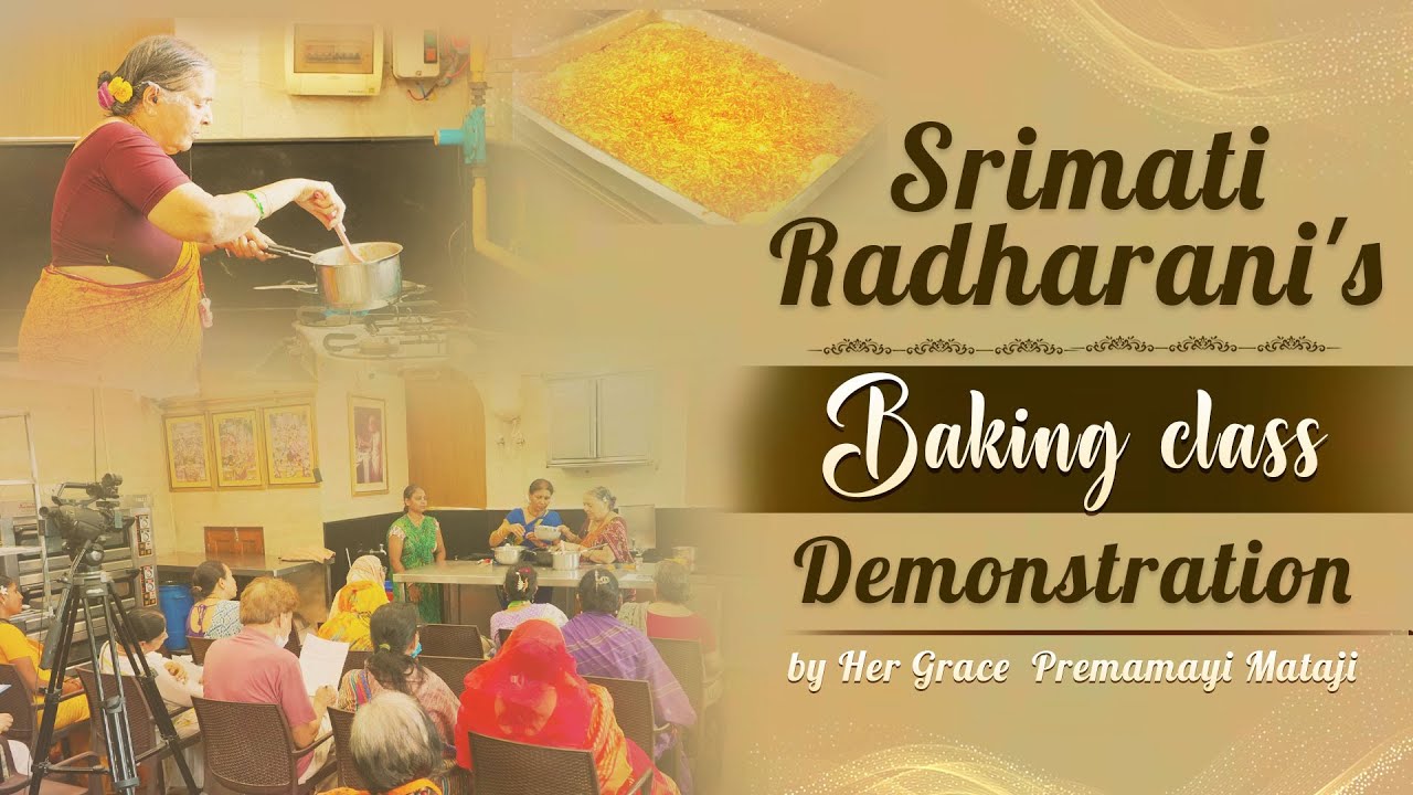 Srimati Radharani's baking class demonstration by H.G. Premamayi Mataji || 23.07.2025