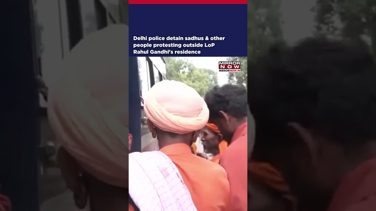 Delhi Police Detain Sadhus & Other People Protesting Outside LoP Rahul Gandhi's Residence #shorts