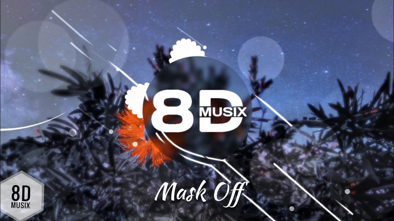 Future - Mask Off (8D AUDIO)🎧 | 8D MUSIX