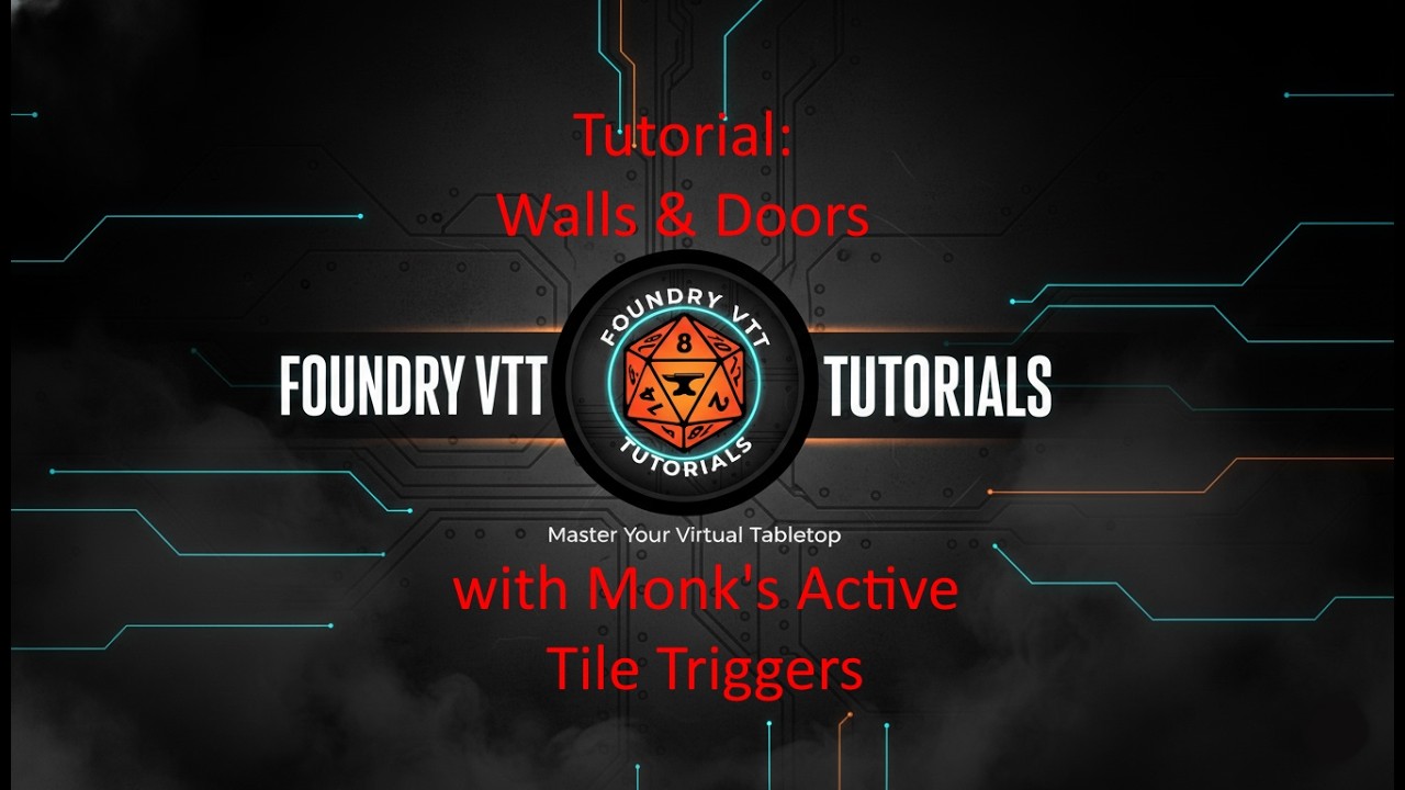 Tutorial: Walls & Doors with Monk's Active Tile Triggers in Foundry VTT