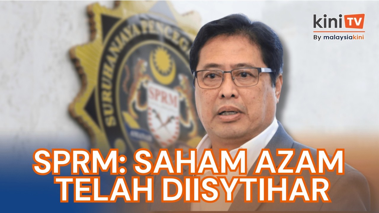 SPRM: Pegangan saham Azam telah diisytihar