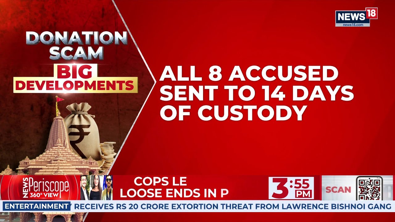 Ram Temple Donation Fraud Case: All 8 Accused Sent to 14-Day Judicial Custody | Breaking News