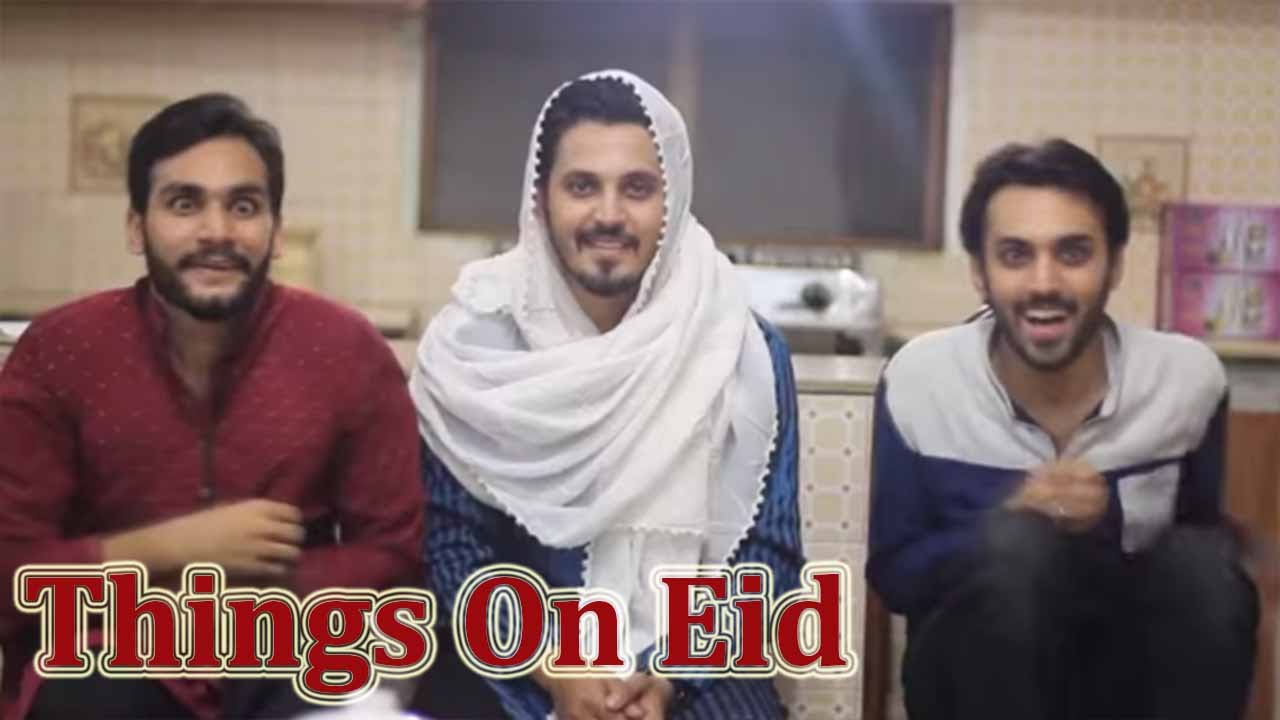 Things On Eid | The Idiotz