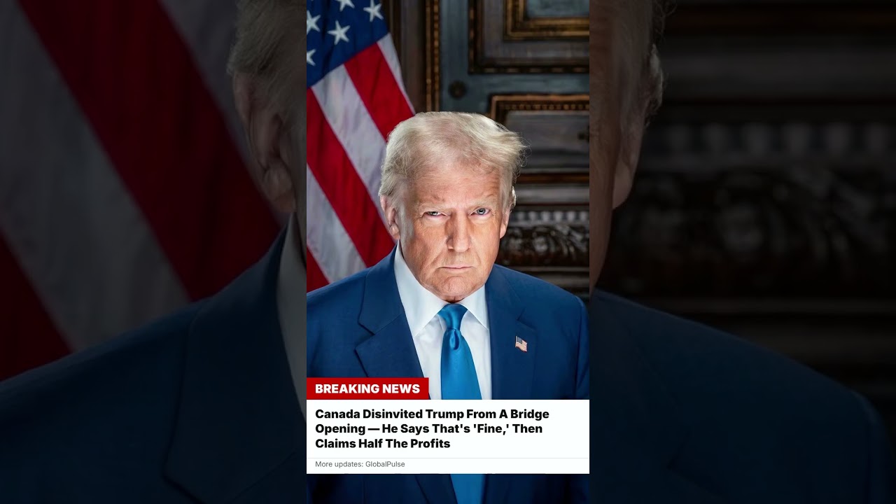 Канада не пригласила Трампа на открытие моста &mdash; он заявил, что это &laquo;нормально&raquo;, а затем потребова...