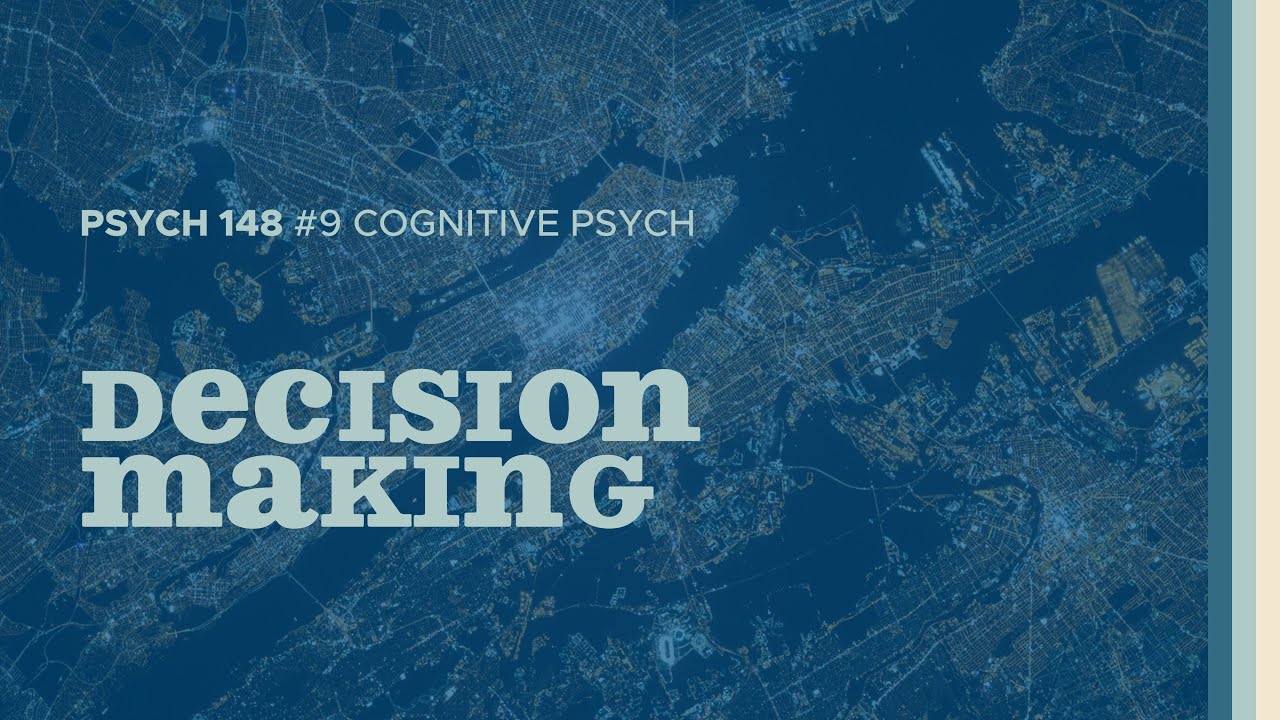 The Choices We Have To Make | Judgment, Reasoning, & Decision-Making (Cognitive Psych #9)