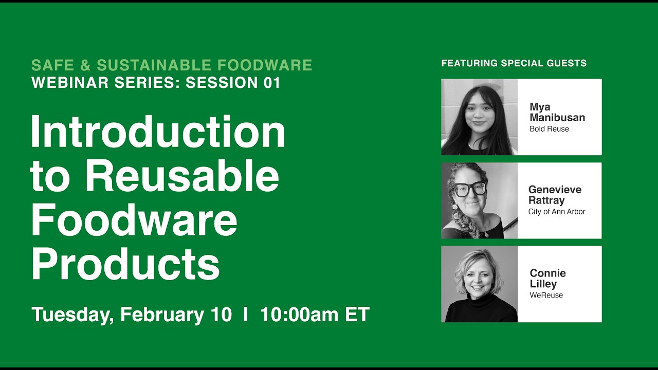 Safe & Sustainable Foodware Series: Introduction to Reusable Foodware Products