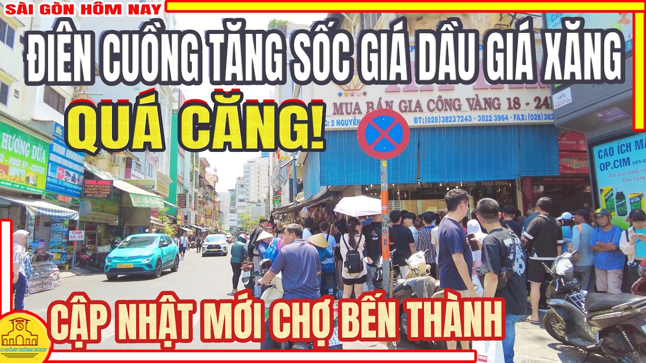 QU&Aacute; CĂNG! ĐI&Ecirc;N ĐẢO TĂNG SỐC GI&Aacute; DẦU GI&Aacute; XĂNG GI&Aacute; CẢ | CẬP NHẬT MỚI CHỢ BẾN TH&Agrave;NH SAI G&Ograve;N H&Ocirc;M NAY