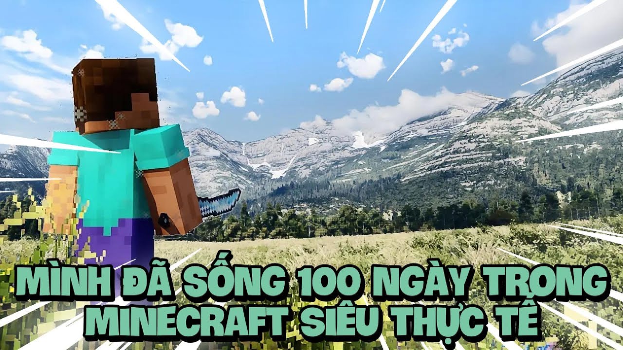 Mình Đã Sống 100 Ngày Trong Minecraft SIÊU Thực !
