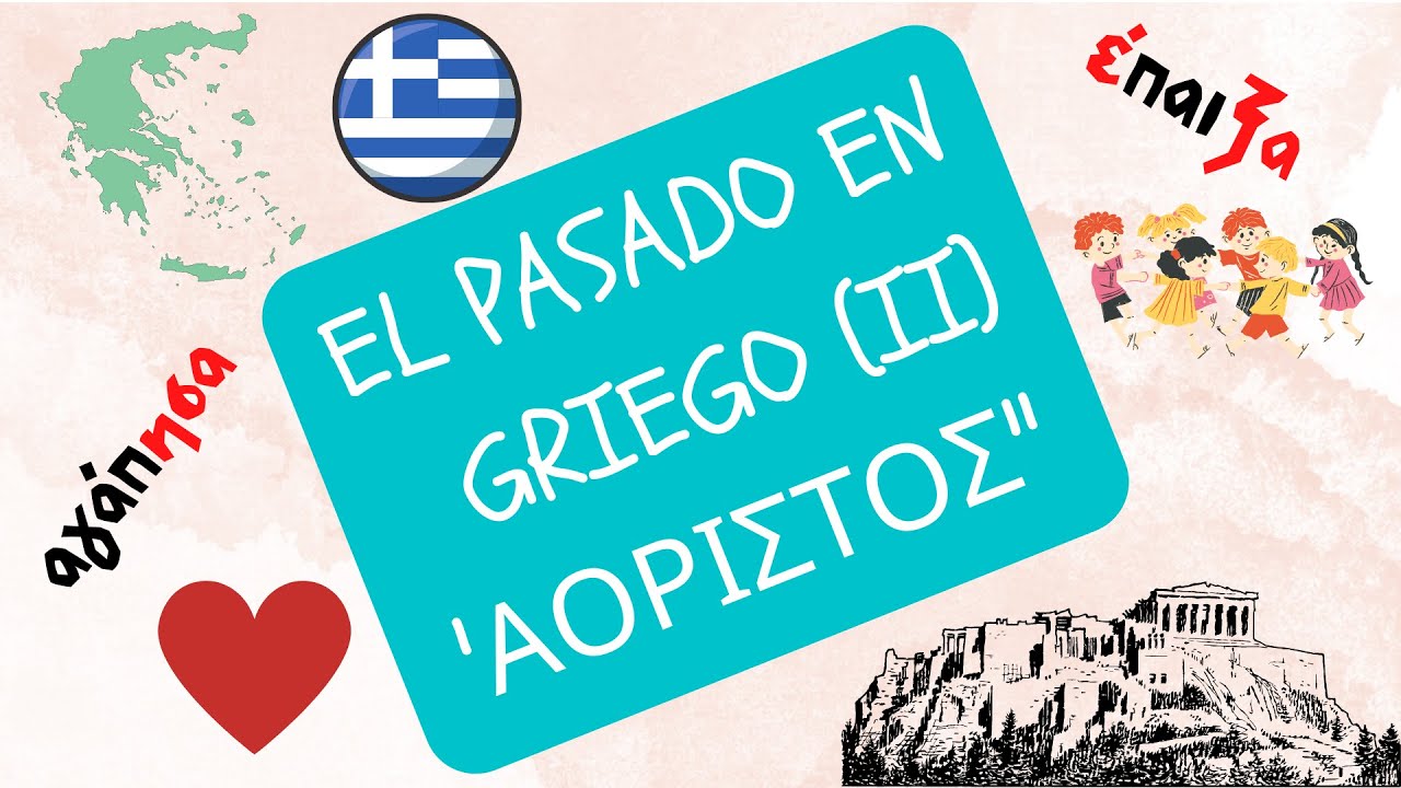 Aprende el PASADO SIMPLE (Aoristo) en griego moderno!