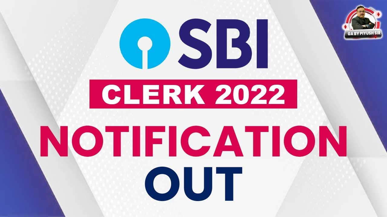 SBI CLERK 2022 NOTIFICATION OUT | SBI CLERK VACANCY 2022 | SBI CLERK EXAM DATE 2022