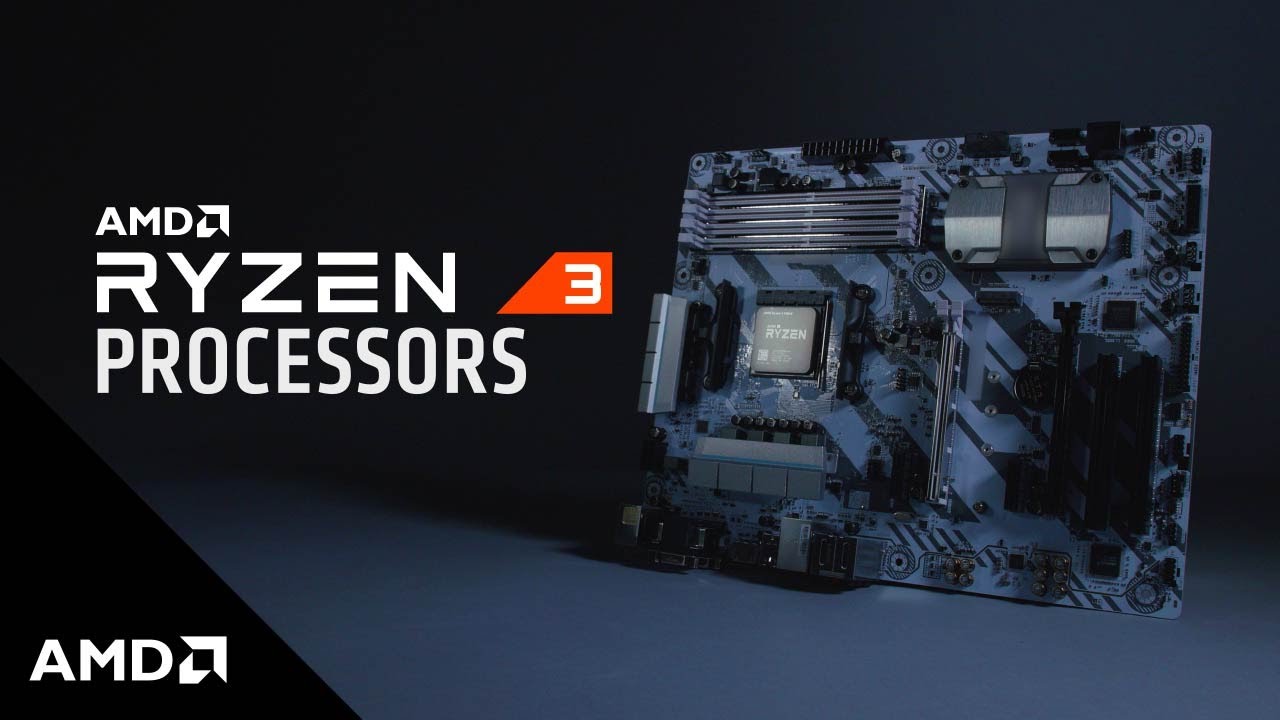 Introducing AMD Ryzen&trade; 3 Processors
