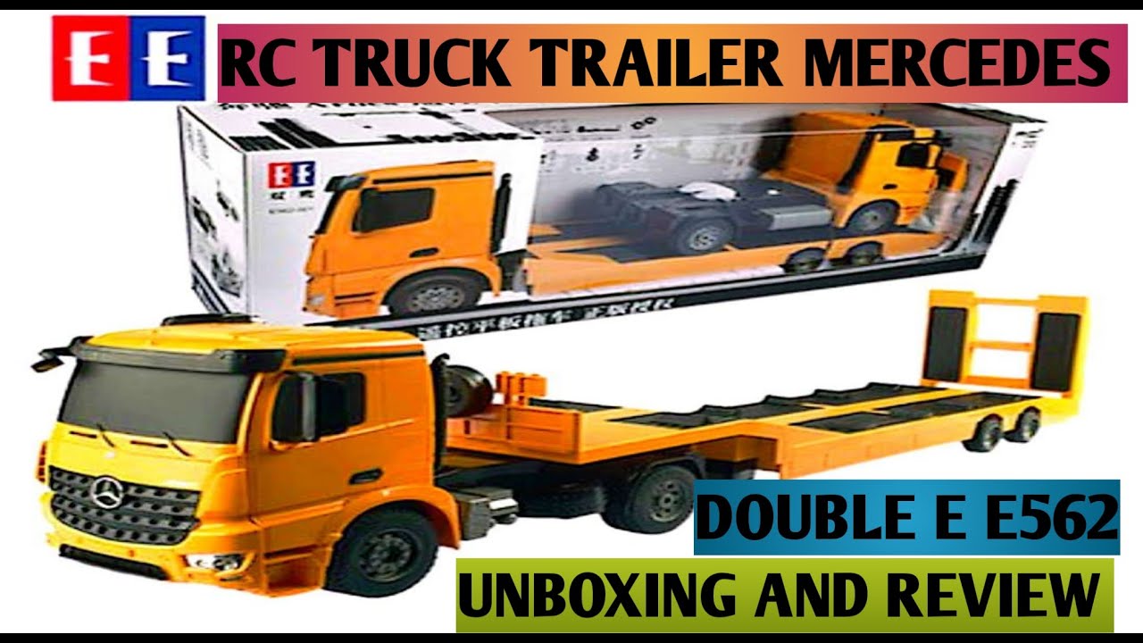 RC TRUCK TRAILER MERCEDES BENZ DOUBLE E E52 SCALE 1:20 || UNBOXING AND REVIEW