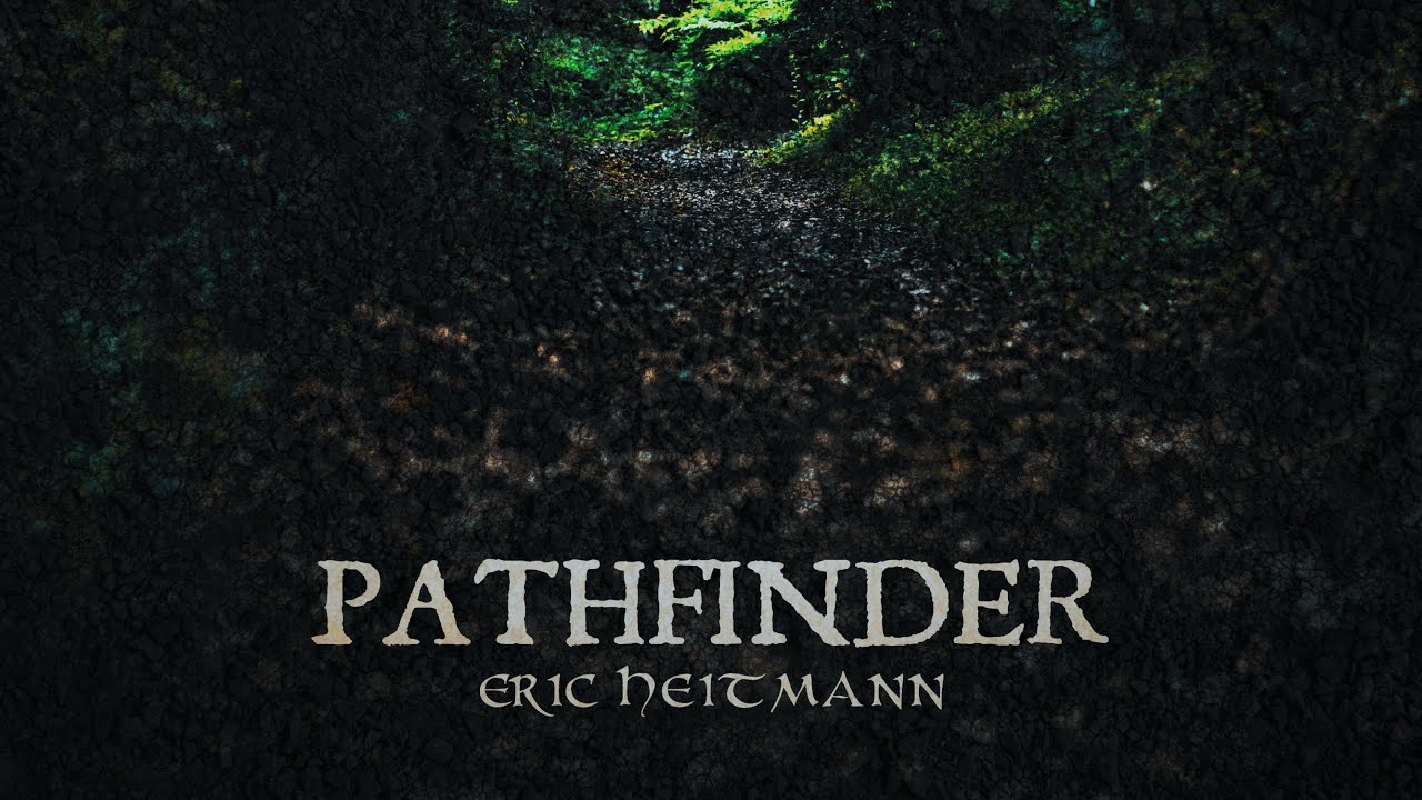Pathfinder (Full Album) by Eric Heitmann