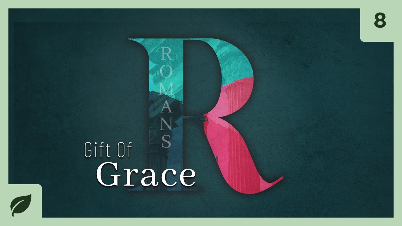 Gift of Grace #8 - The Never Changing Gift (Romans 4:1-16) | Dr. Kurt Bjorklund