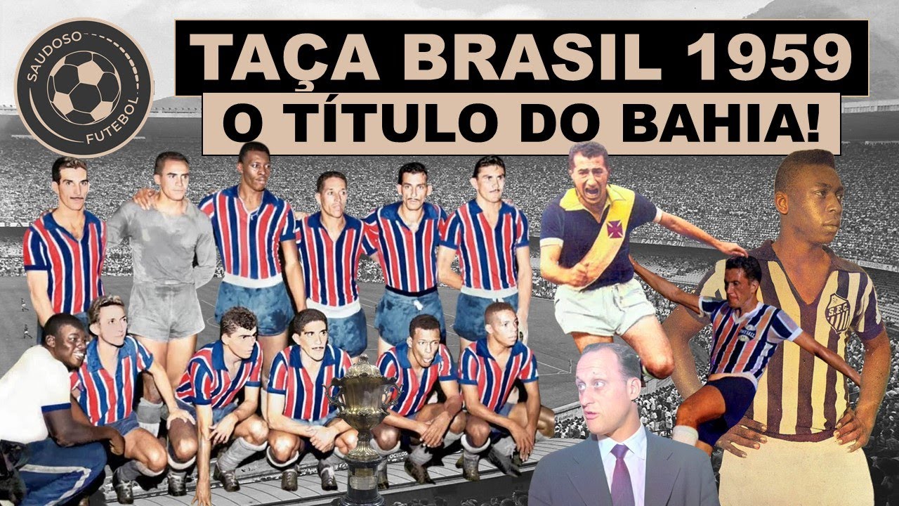 TAÇA BRASIL DE 1959: O TÍTULO DO BAHIA!