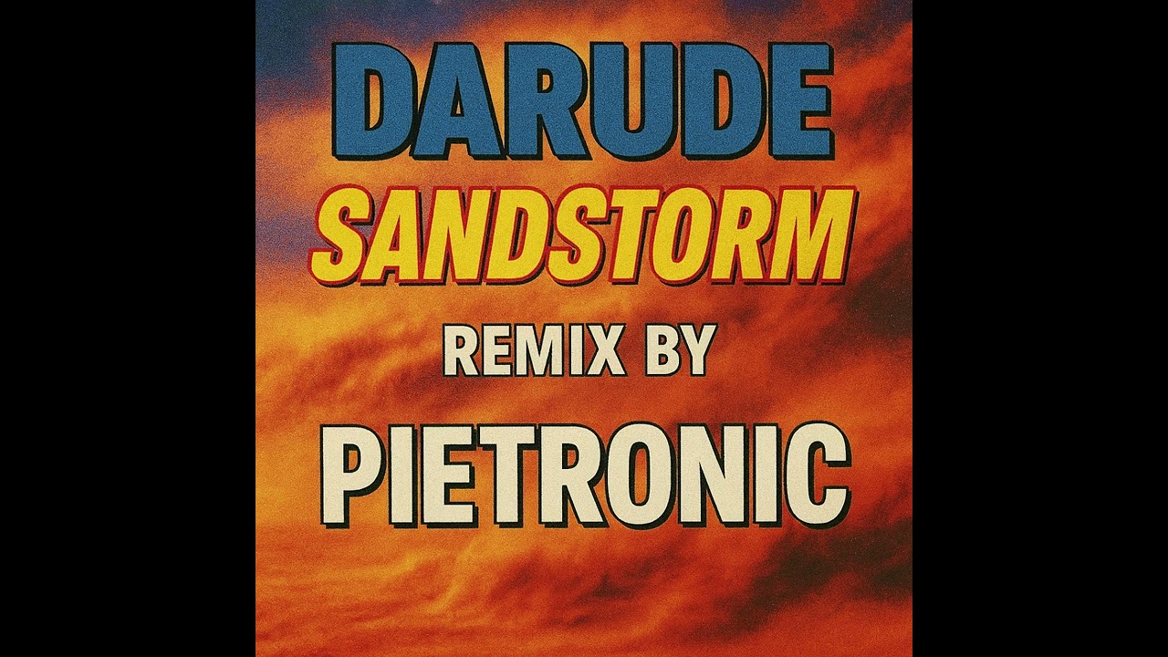 Darude - Sandstorm [remix by Pietronic]