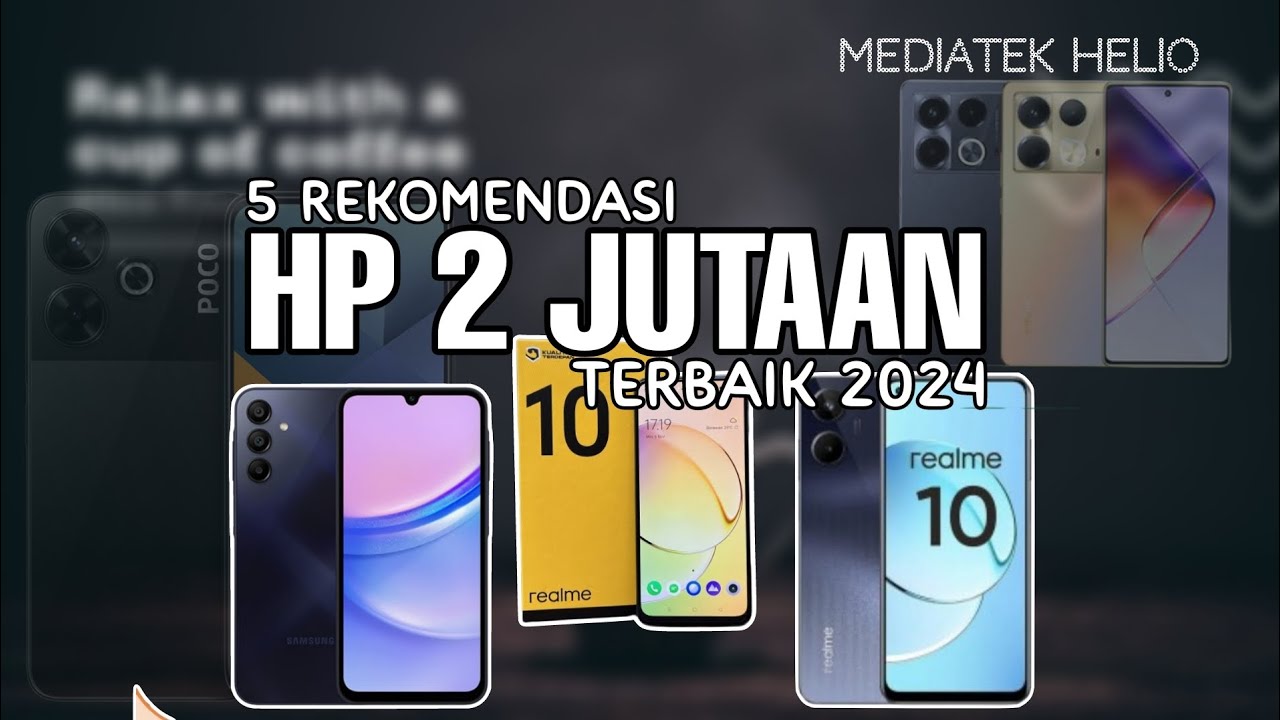5 Rekomendasi HP 2 Jutaan Chipset Mediatek Helio Terbaik 2024